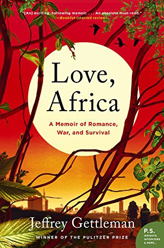 LOVE AFRICA: A Memoir of Romance, War, and Survival