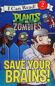 Save Your Brains!: Plants Vs. Zombies (I Can Read! Level 2)