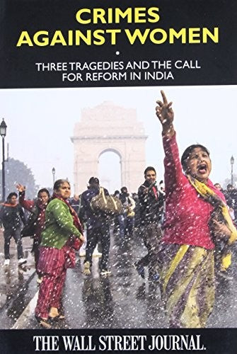 Crimes Against Women: Three Tragedies and the Call for Reform in India