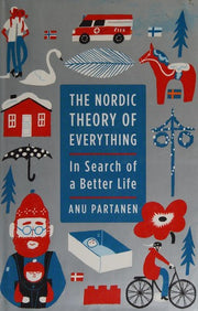 The Nordic Theory of Everything: In Search of a Better Life