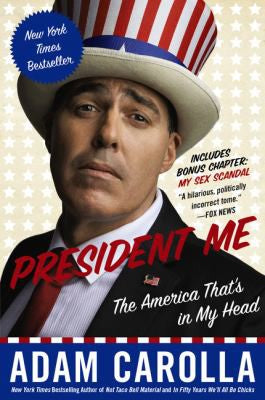 PRESIDENT ME: The America That's in My Head