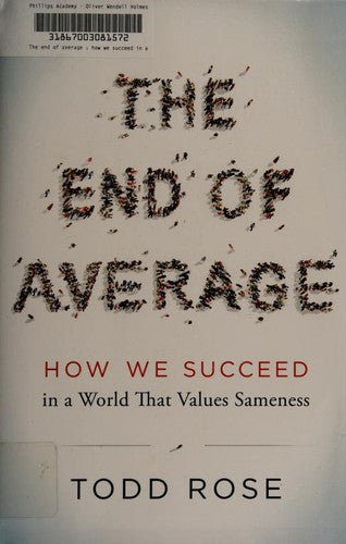 The End of Average: How We Succeed in a World That Values Sameness