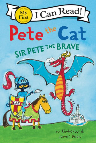 Pete The Cat: Sir Pete The Brave (My First I Can Read)