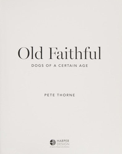 Old Faithful: Dogs of a Certain Age