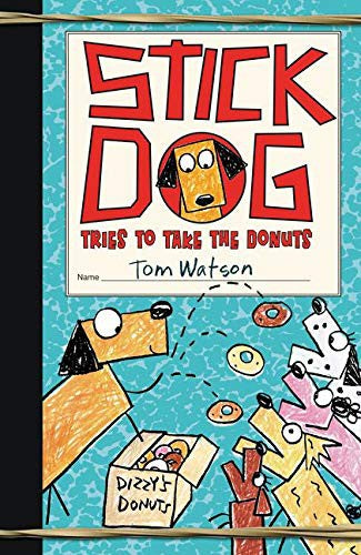 Stick Dog Tries to Take the Donuts: 5