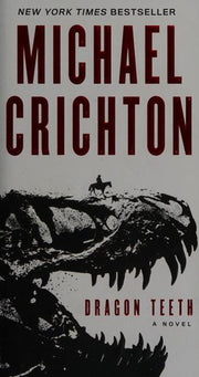 Dragon Teeth: A Novel