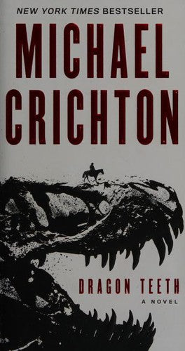 Dragon Teeth: A Novel