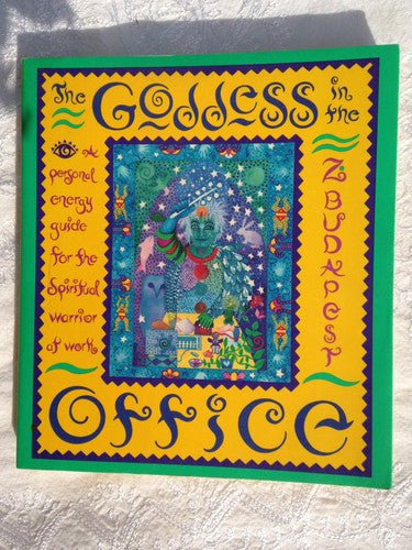 The Goddess in the Office: A Personal Energy Guide for the Spiritual Warrior at Work