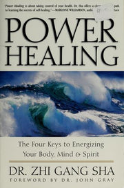 Power Healing: Four Keys to Energizing Your Body, Mind and Spirit