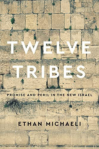 Twelve Tribes: Promise and Peril in the New Israel