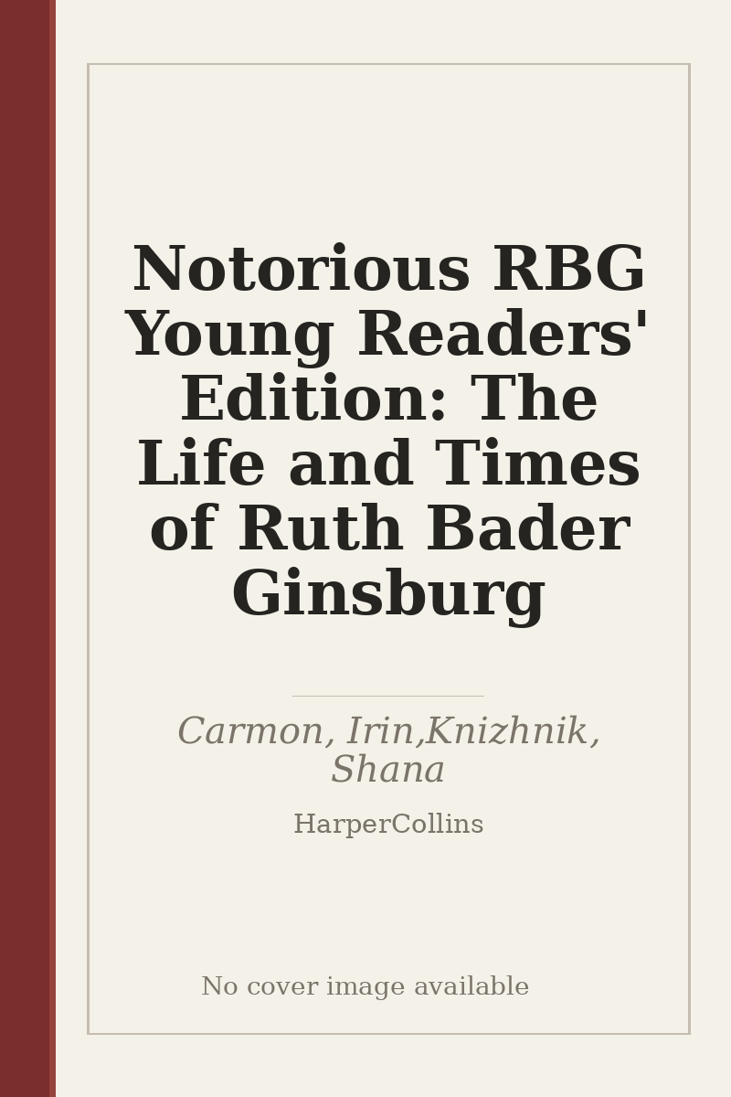 Notorious RBG Young Readers' Edition: The Life and Times of Ruth Bader Ginsburg - no cover image available