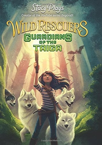Wild Rescuers: Guardians of the Taiga: 1 (Wild Rescuers, 1)