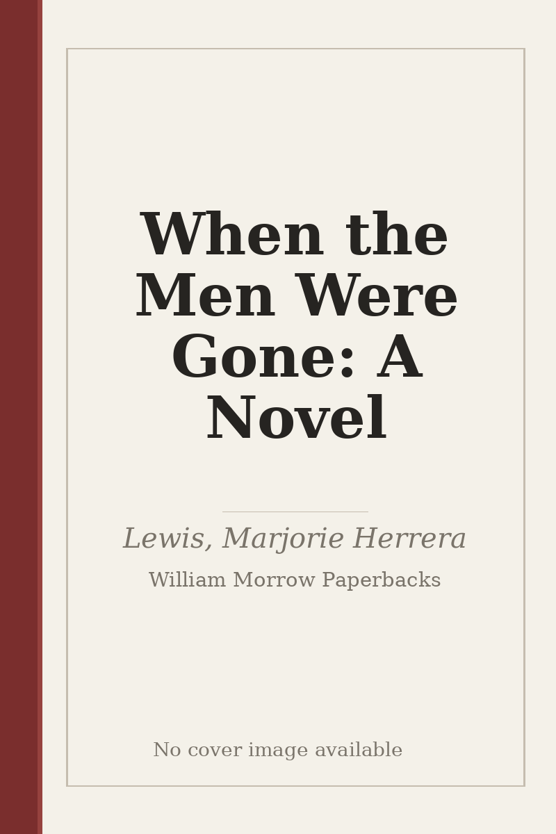 When the Men Were Gone: A Novel - no cover image available