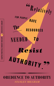 Obedience to Authority: An Experimental View (Perennial Classics, 277)