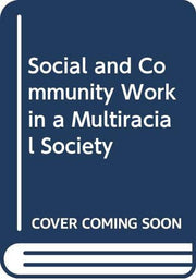 Social and Community Work in a Multi-racial Society