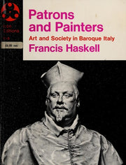 Patrons and Painters Art and Society in Baroque Italy