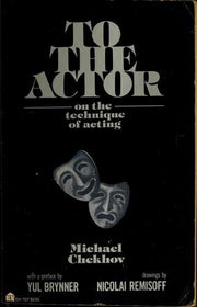 To the Actor: On the Technique of Acting