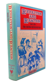 Revolution and Reaction - 1848 and the Second French Republic
