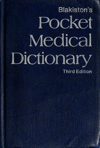 Blakistons Pocket Medical Dictionary. Chairman of the Editorial Board: Arthur Osol