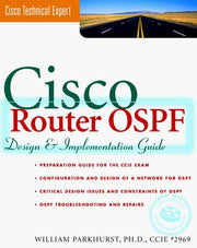 Cisco Router OSPF: Design and Implementation Guide (Cisco technical expert)