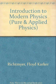 Introduction to Modern Physics (Pure & Applied Physics S.)