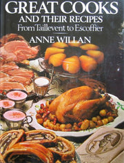 Great cooks and their recipes : from Taillevent to Escoffier