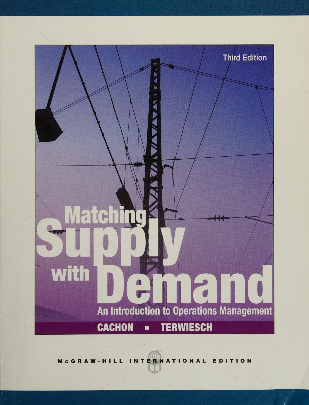 Matching Supply with Demand: An Introduction to Operations Management (Asia Higher Education Business & Economics Management and Organization)