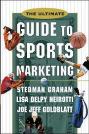 The Ultimate Guide to Sports Marketing (MARKETING/SALES/ADV & PROMO)
