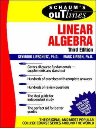 Schaum's Outline of Linear Algebra: Third Edition