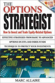 The Options Strategist: How to Invest and Trade Equity-Related Options (PROFESSIONAL FINANCE & INVESTM)