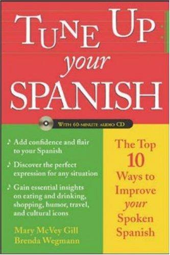 Tune Up Your Spanish (Book + Audio) (Tune Up Your Language Series)