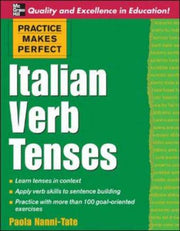 Practice Makes Perfect: Italian Verb Tenses (Practice Makes Perfect Series)