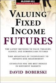 Valuing Fixed Income Futures (McGraw-Hill Library of Investment and Finance)