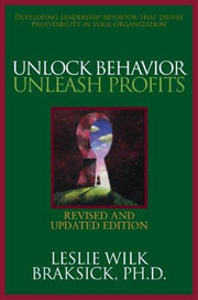Unlock Behavior, Unleash Profits: Developing Leadership Behavior That Drives Profitability in Your Organization: Developing Leadership Behavior That ... in Your Organization (BUSINESS BOOKS)