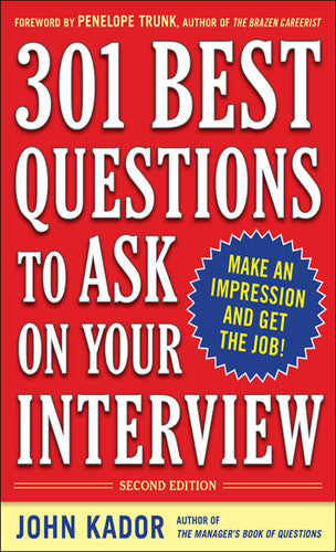 301 Best Questions to Ask on Your Interview, Second Edition (BUSINESS SKILLS AND DEVELOPMENT)