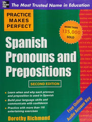 Practice Makes Perfect Spanish Pronouns and Prepositions, Second Edition