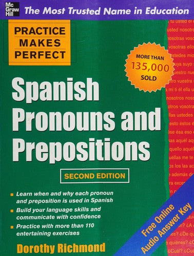 Practice Makes Perfect Spanish Pronouns and Prepositions, Second Edition