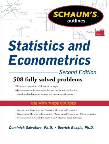 Schaum's Outline of Statistics and Econometrics, Second Edition (SCHAUMS' BUSINESS ECONOMICS)