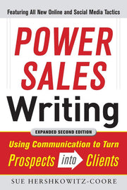 Power Sales Writing: Using Communication to Turn Prospects into Clients (MARKETING/SALES/ADV & PROMO)