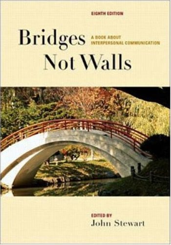 Bridges Not Walls: A Book about Interpersonal Communication
