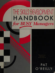 The Skills Development Handbook for Busy Managers