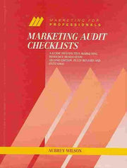 Marketing Audit Checklists: A Guide to Effective Marketing Resource Realization (McGraw-Hill Marketing for Professionals)