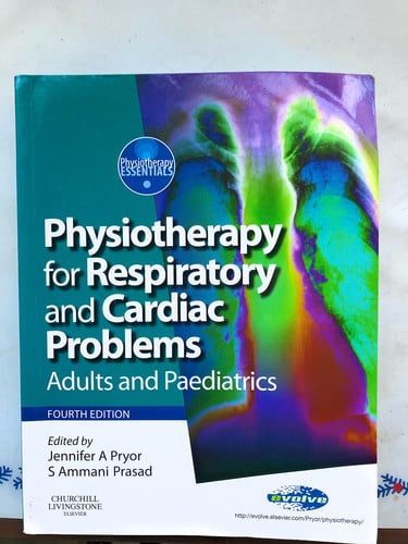 Physiotherapy for Respiratory and Cardiac Problems: Adults and Paediatrics (Physiotherapy Essentials)