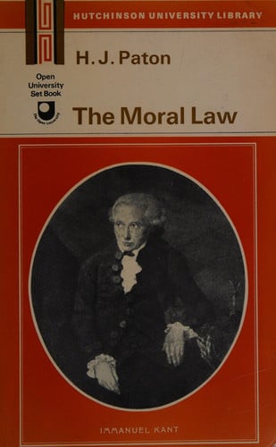 The Moral Law: Kant"s Groundwork of the Metaphysics of Morals