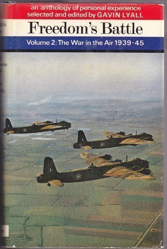 Freedom's Battle Vol. 2: The War in the Air 1939-45.