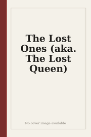 The Lost Ones (aka. The Lost Queen)
