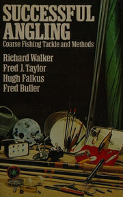 Successful Angling: Coarse Fishing Tackle and Methods