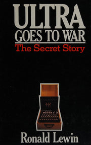 Ultra Goes to War: The Secret Story