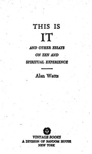 This is IT, and Other Essays on Zen and Spiritual Experience