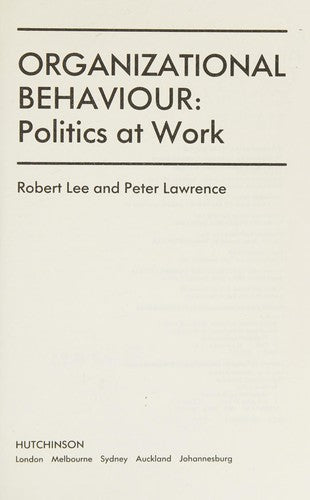 Organizational behaviour: Politics at work (Hutchinson management studies)